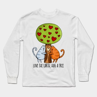 Love the Earth, Hug a Tree Long Sleeve T-Shirt